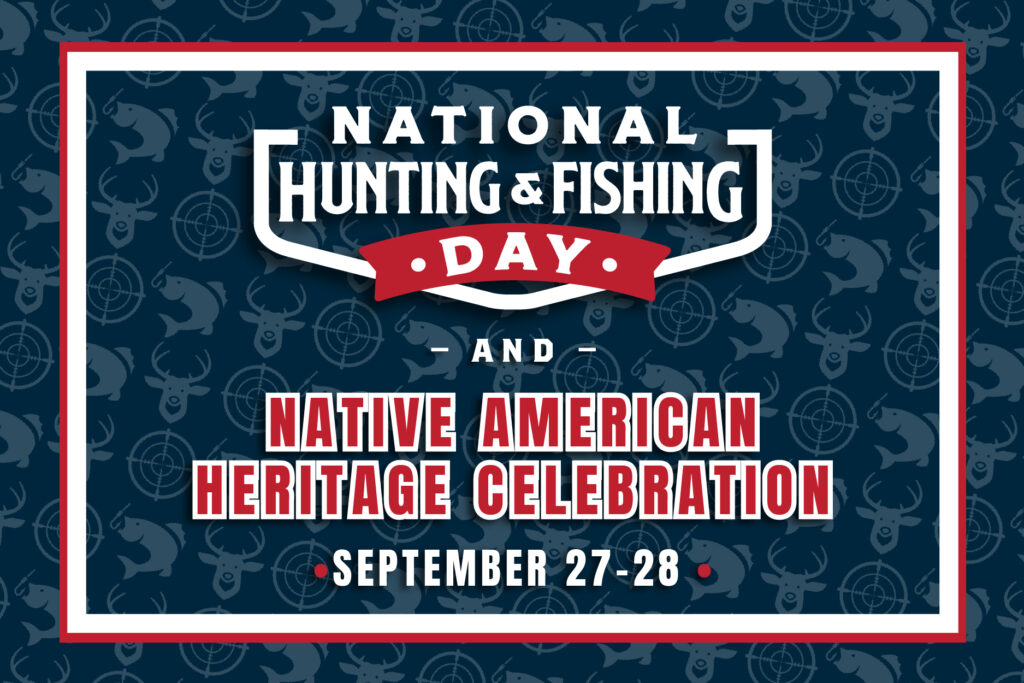 National Hunting and Fishing Day and Native American Heritage Celebration September 27 - 28
