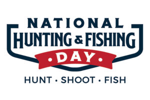 National Hunting & Fishing Day Hunt • Shoot • Fish